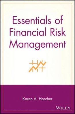 Karen A. Horcher - Essentials of Financial Risk Management - 9780471706168 - V9780471706168