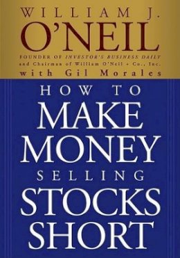 William J. O´neil - How to Make Money Selling Stocks Short - 9780471710493 - V9780471710493