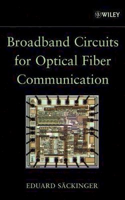 Eduard Säckinger - Broadband Circuits for Optical Fiber Communication - 9780471712336 - V9780471712336