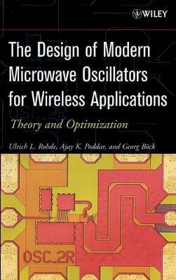 Ulrich L. Rohde - The Design of Modern Microwave Oscillators for Wireless Applications - 9780471723424 - V9780471723424