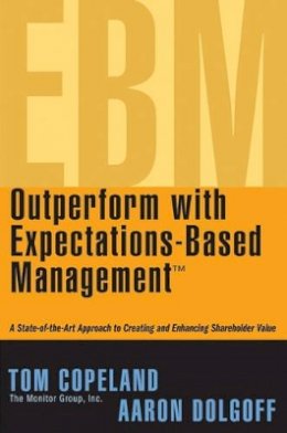 Tom Copeland - Outperform with Expectations-Based Management - 9780471738756 - V9780471738756