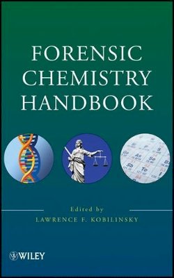 Lawrence Kobilinsky - Forensic Chemistry Handbook - 9780471739548 - V9780471739548