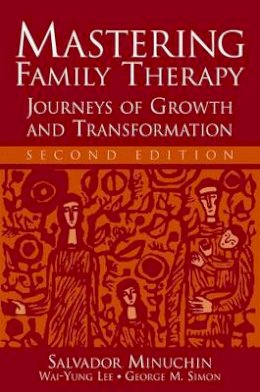 Salvador Minuchin - Mastering Family Therapy - 9780471757726 - V9780471757726