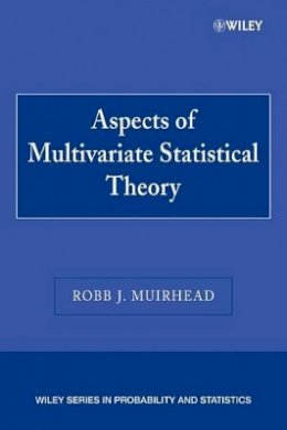 Robb J. Muirhead - Aspects of Multivariate Statistical Theory - 9780471769859 - V9780471769859