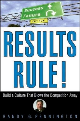 Randy Pennington - Results Rule! - 9780471782742 - V9780471782742