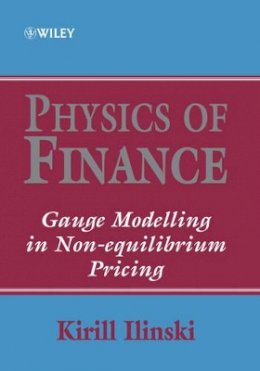 Kirill Ilinski - Physics of Finance - 9780471877387 - V9780471877387