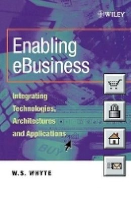 W. S. Whyte - Enabling eBusiness - 9780471899419 - V9780471899419