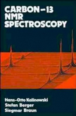 Hans-Otto Kalinowski - Carbon-13 Nuclear Magnetic Resonance Spectroscopy - 9780471913061 - V9780471913061