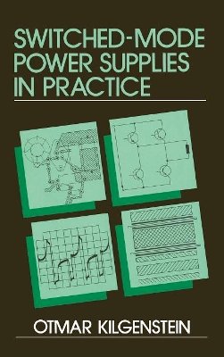 Otmar Kilgenstein - Switched-mode Power Supplies in Practice - 9780471920045 - V9780471920045