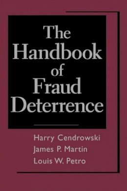 Harry Cendrowski - The Handbook of Fraud Deterrence - 9780471931348 - V9780471931348