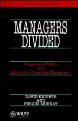 David Knights - Managers Divided: Organisation Politics and Information Technology Management - 9780471935865 - V9780471935865