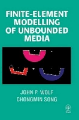 John P. Wolf - Finite Element Modelling of Unbounded Medium - 9780471961345 - V9780471961345
