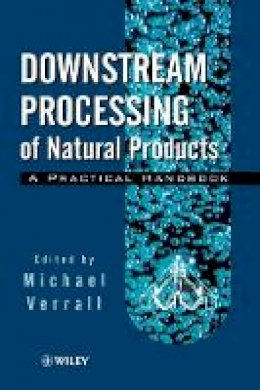 Miichael S. Verrall - Downstream Processing of Natural Products - 9780471963264 - V9780471963264