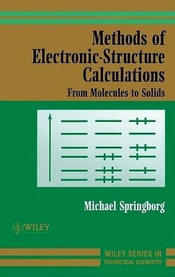 Michael Springborg - Methods of Electronic-Structure Calculations: From Molecules to Solids - 9780471979753 - V9780471979753