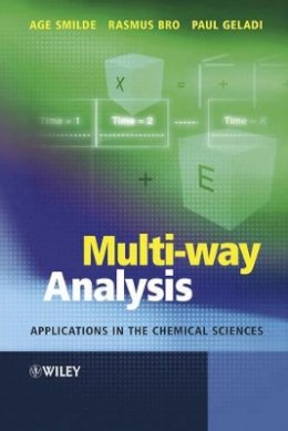 Age K. Smilde - Multi-way Analysis: Applications in the Chemical Sciences - 9780471986911 - V9780471986911