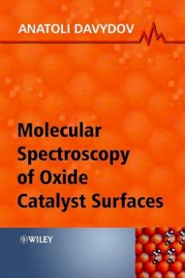 Anatoli Davydov - Molecular Spectroscopy of Oxide Catalyst Surfaces - 9780471987314 - V9780471987314