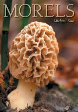 Michael Kuo - Morels - 9780472030361 - V9780472030361