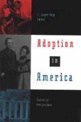 E. Wayne Carp - Adoption in America: Historical Perspectives - 9780472030545 - V9780472030545