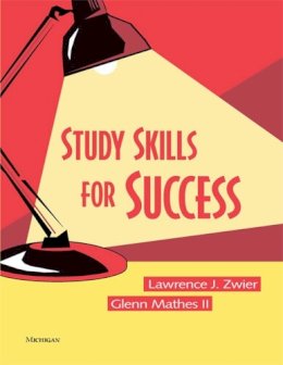 Zwier, Lawrence J.; Mathes, Glenn - Study Skills for Success - 9780472030576 - V9780472030576