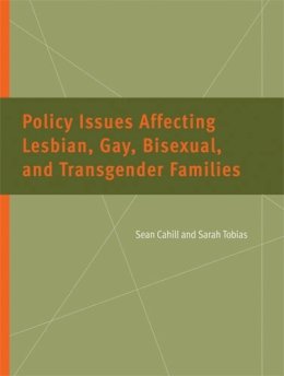 Cahill, Sean; Tobias, Sarah - Policy Issues Affecting Lesbian, Gay, Bisexual, and Transgender Families - 9780472030613 - V9780472030613