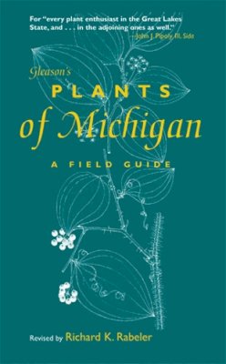 Richard K. Rabeler - Gleason's Plants of Michigan - 9780472032464 - V9780472032464