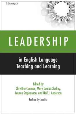 . Ed(S): Coombe, Christine; McCloskey, Mary Lou; Stephenson, Lauren; Anderson, Neil J. - Leadership in English Language Teaching and Learning - 9780472032594 - V9780472032594