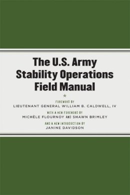 Caldwell - The U.S. Army Stability Operations Field Manual. U.S. Army Field Manual No. 3-07.  - 9780472033904 - V9780472033904