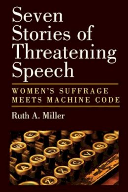 Ruth A. Miller - Seven Stories of Threatening Speech - 9780472035281 - V9780472035281