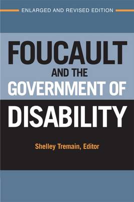 Shelley Tremain - Foucault and the Government of Disability - 9780472036387 - V9780472036387