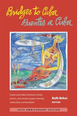 Ruth . Ed(S): Behar - Bridges to Cuba/Puentes a Cuba - 9780472036639 - V9780472036639