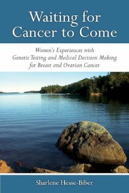 Unknown - Waiting for Cancer to Come: Womens Experiences with Genetic Testing and Medical Decision Making for Breast and Ovarian Cancer - 9780472052196 - V9780472052196