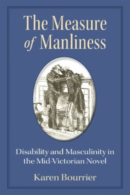 Karen Bourrier - The Measure of Manliness - 9780472052486 - V9780472052486