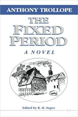 Anthony Trollope - The Fixed Period - 9780472064489 - V9780472064489