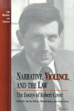 Robert Cover - Narrative, Violence, and the Law: The Essays of Robert Cover (Law, Meaning, and Violence) - 9780472064953 - V9780472064953