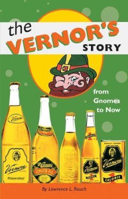 Lawrence L. Rouch - The Vernor's Story: From Gnomes to Now - 9780472066971 - V9780472066971