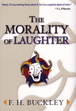 F. H. Buckley - The Morality of Laughter - 9780472068180 - V9780472068180