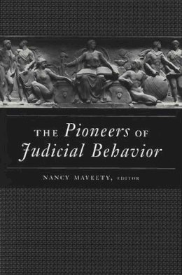  - The Pioneers of Judicial Behavior - 9780472068227 - V9780472068227