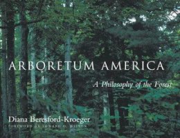 Unknown - Arboretum America: A Philosophy of the Forest - 9780472068517 - V9780472068517