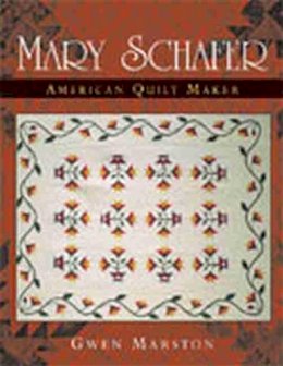 Gwen Marston - Mary Schafer, American Quilt Maker - 9780472068555 - V9780472068555