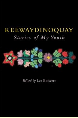 Boisvert Lee - Keewaydinoquay, Stories from My Youth - 9780472069200 - V9780472069200