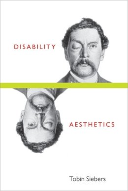 Tobin Anthony Siebers - Disability Aesthetics (Corporealities: Discourses Of Disability) - 9780472071005 - V9780472071005