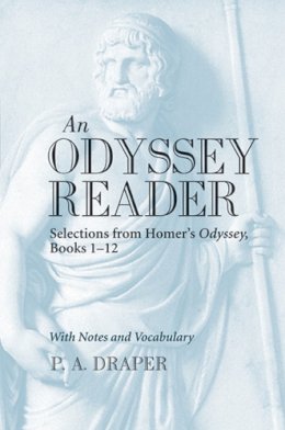 Pamela Ann Draper - An Odyssey Reader: Selections from Homer's Odyssey, Books 1-12 - 9780472071920 - V9780472071920