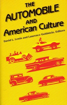 David L. Lewis - The Automobile and American Culture - 9780472080441 - V9780472080441