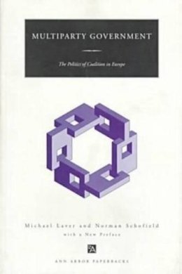 Michael Laver - Multiparty Government: The Politics of Coalition in Europe (Ann Arbor Paperbacks) - 9780472085620 - V9780472085620