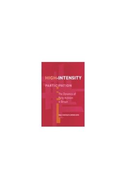 Whiteley, Paul, Seyd, Patrick - High-Intensity Participation: The Dynamics of Party Activism in Britain - 9780472106202 - V9780472106202