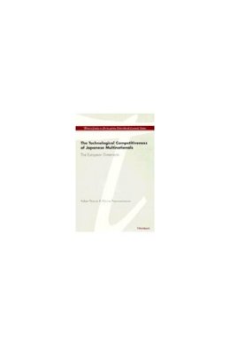 Pearce - The Technological Competitiveness of Japanese Multinationals: The European Dimension (Thames Essays on Contemporary International Economic Issues) - 9780472107285 - V9780472107285