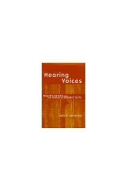 John H. Lutterbie - Hearing Voices: Modern Drama and the Problem of Subjectivity (Theater: Theory/Text/Performance) - 9780472108084 - V9780472108084