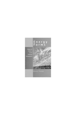 Bruce Clarke - Energy Forms: Allegory and Science in the Era of Classical Thermodynamics - 9780472111749 - V9780472111749