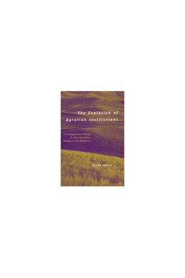 Mieke E. Meurs - The Evolution of Agrarian Institutions: A Comparative Study of Post-Socialist Hungary and Bulgaria - 9780472112098 - V9780472112098