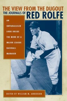 William M. Anderson - The View from the Dugout: The Journals of Red Rolfe - 9780472115464 - V9780472115464